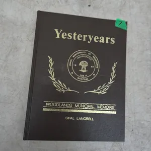 Yesteryears: Woodlands Municipal Memoirs by Opal Langrell, Copyright August 14, 1978