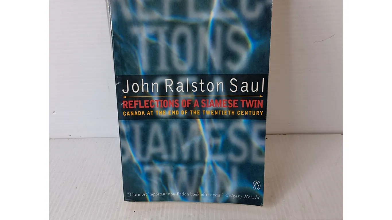 'Reflections of a Siamese Twin' Book by John Ralston Saul