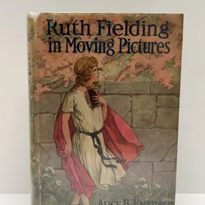 Ruth Fielding in Moving Pictures by Alice B. Emerson 1916