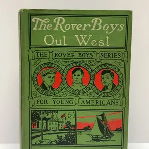The Rover Boys Out West by Arthur M. Winfield, 1900 Grosset & Dunlap