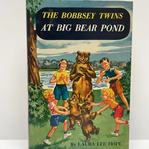 The Bobbsey Twins at Big Bear Pond by Laura Lee Hope 1958