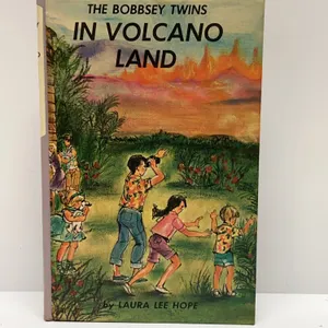The Bobbsey Twins in Volcano Land by Laura Lee Hope 1961