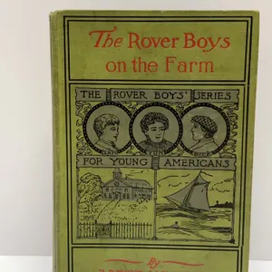 The Rover Boys on the Farm by Arthur M. Winfield, 1908 Grosset & Dunlap