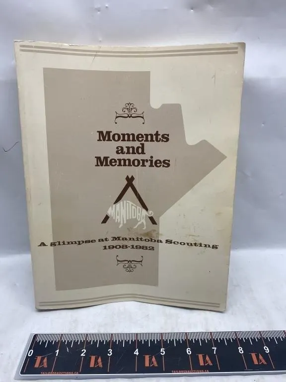 Moments and Memories: Manitoba Scouting 1908-1982