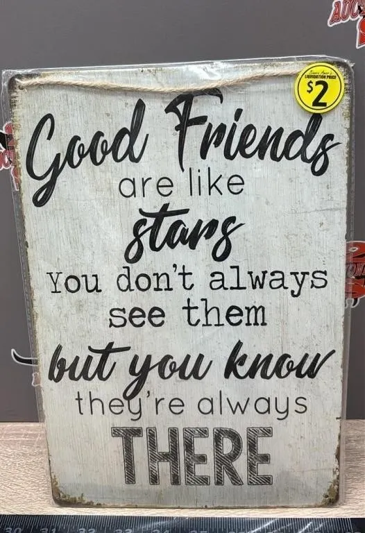 Good Friends Are Like Stars 8�Wx12�H Tin Sign.