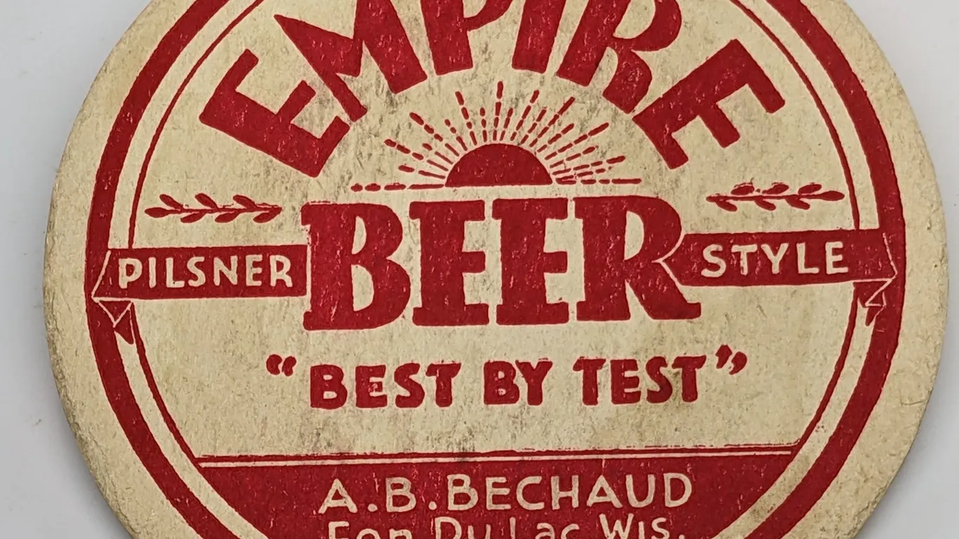 EMPIRE PILSNER STYLE BEER COASTER A.B. BECHAUD FOND DU LAC WISCONSIN