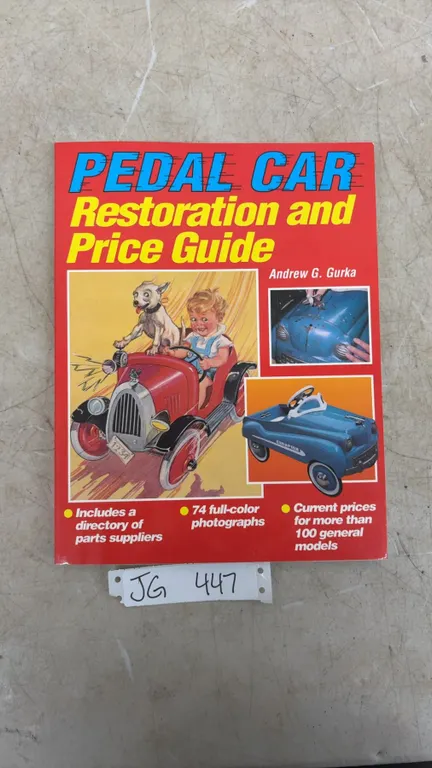 Pedal Car Restoration and Price Guide by Andrew G. Gurka 1996