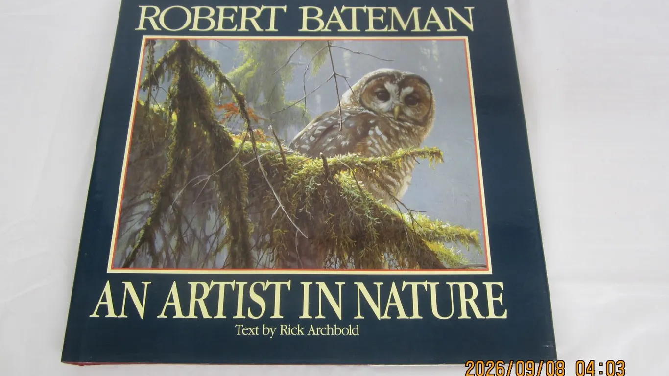 1027. Robert Bateman Book an Artist in Nature Autographed in Good Condition