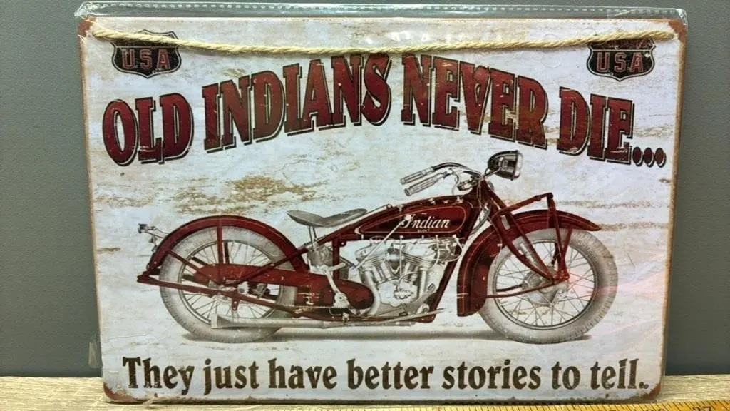 Decorative Tin Sign - Old Indians Never Die.