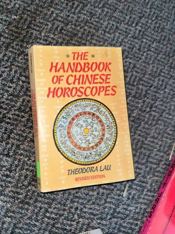 The Handbook of Chinese Horoscopes Revised Edition by Theodora Lau