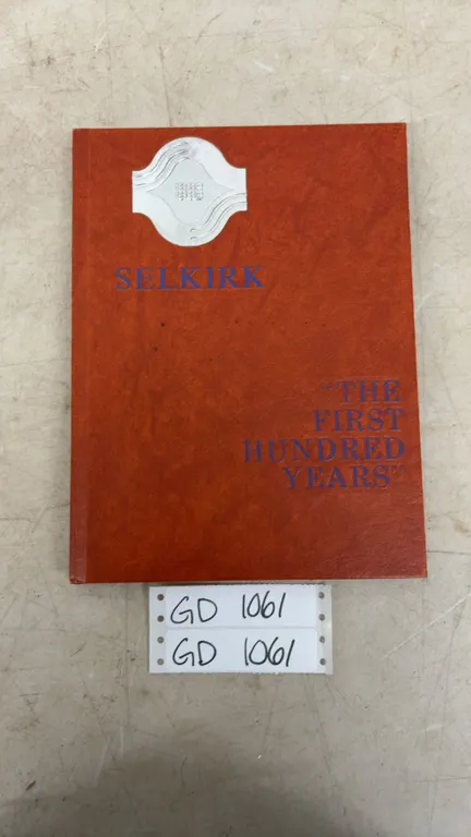 Selkirk “The First Hundred Years” Book