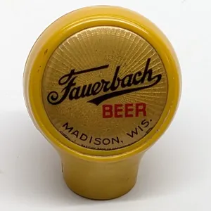 BALL TAP KNOB HANDLE FAUERBACH BEER MADISON WISCONSIN (BASTIAN BROS)