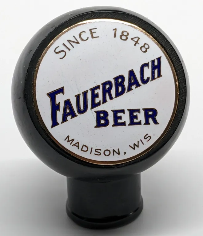 BALL TAP KNOB HANDLE FAUERBACH BEER MADISON WISCONSIN