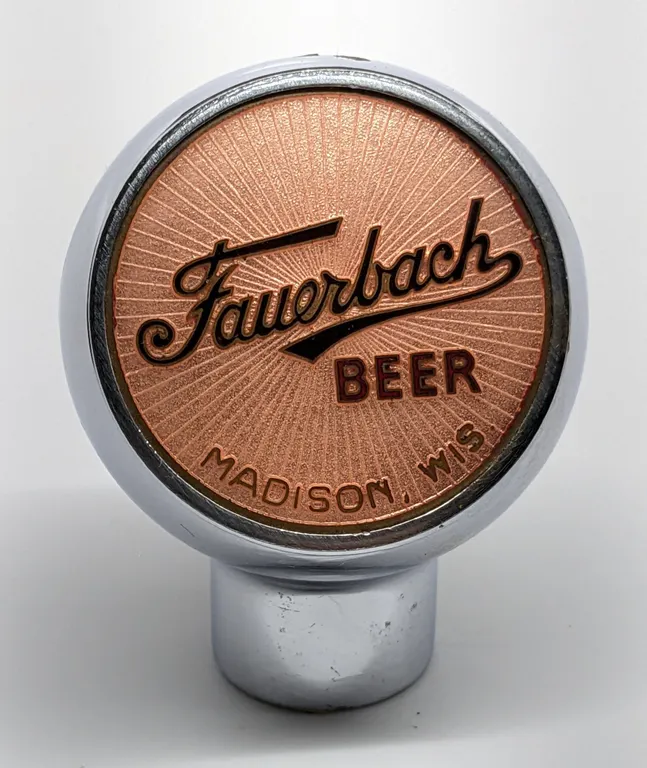 BALL TAP KNOB HANDLE FAUERBACH BEER MADISON WISCONSIN (ROBBINS)