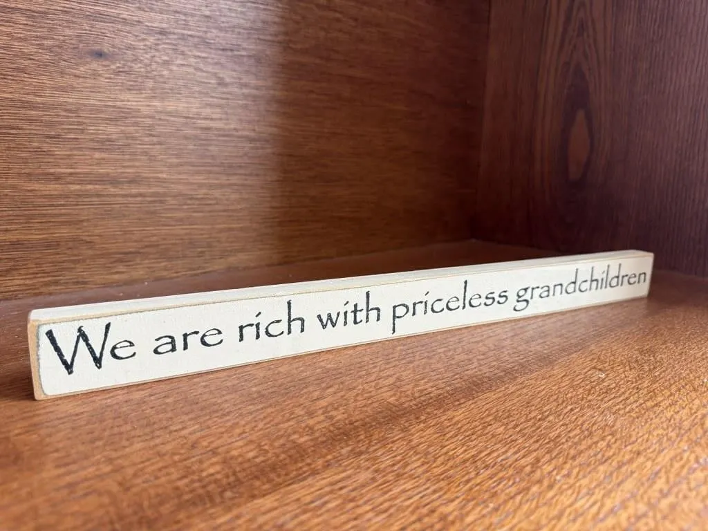 "We are rich with priceless grandchildren" self