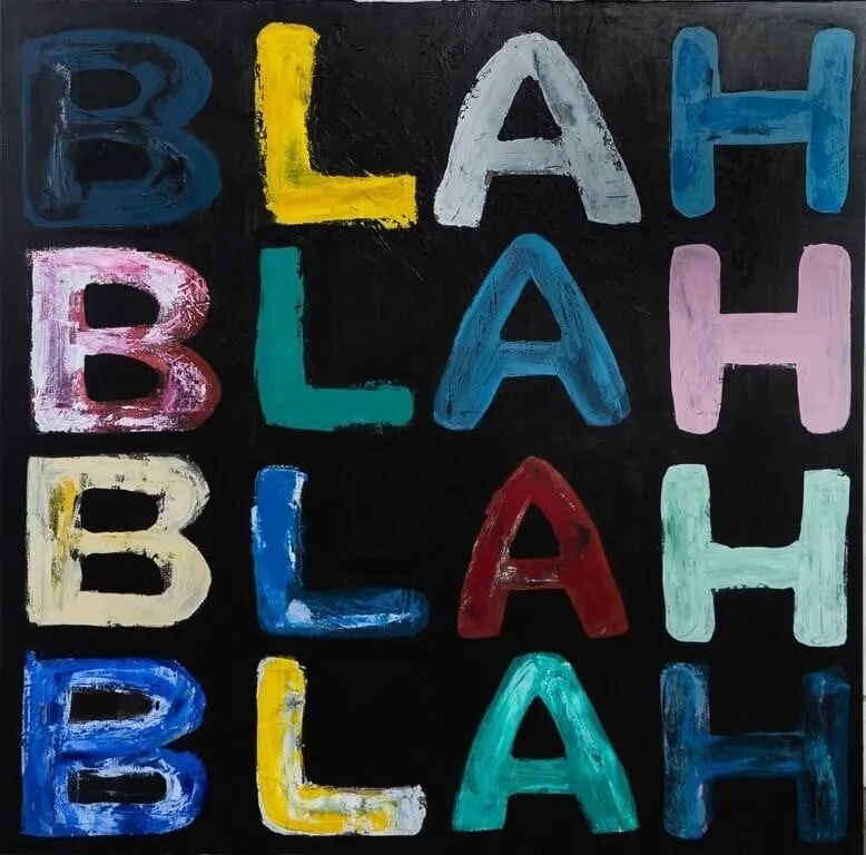 AFTER MEL BOCHNER "BLAH BLAH BLAH" ACRYLIC