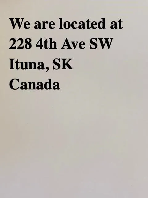 Pick up at 228 4th Ave, SW Ituna, SK, Canada
