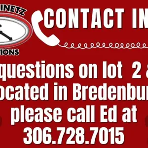For info on Lots 2 & 2a- Call Ed at 306.728.7015