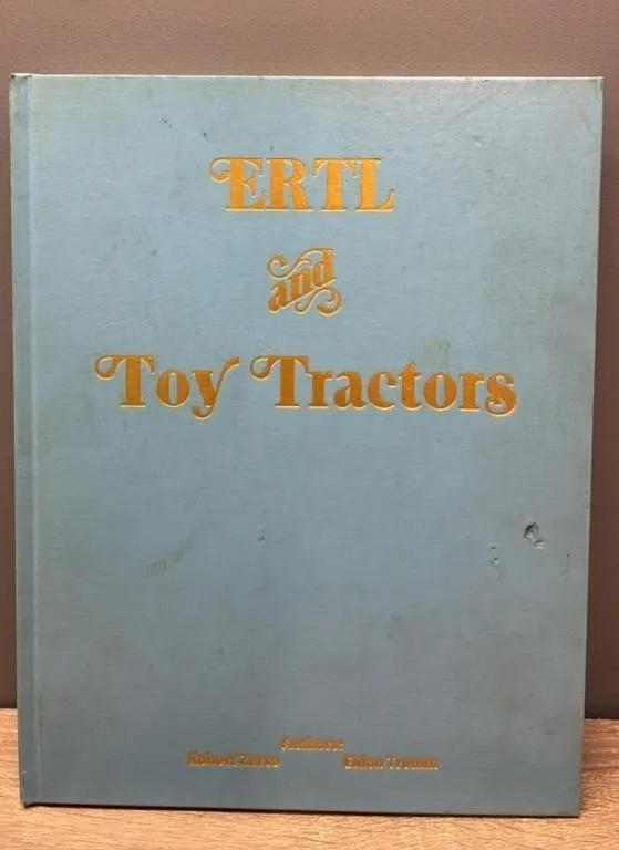 ERTL And Toy Tractors. Hardcover.