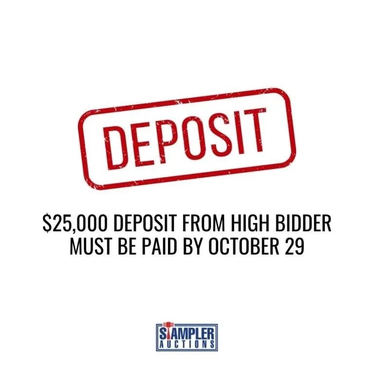 $25,000 DEPOSIT FROM HIGH BIDDER MUST BE PAID BY T