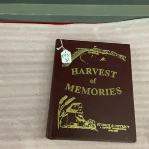 “HARVEST OF MEMORIES” STURGIS & DISTRICT HISTORY BOOK