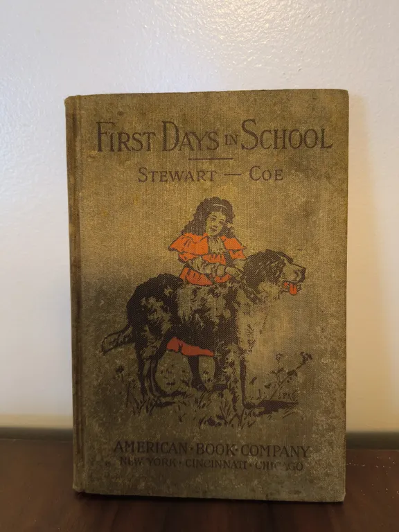 Vintage 1899 First Days In School Book Stewart-Coe American Book Company