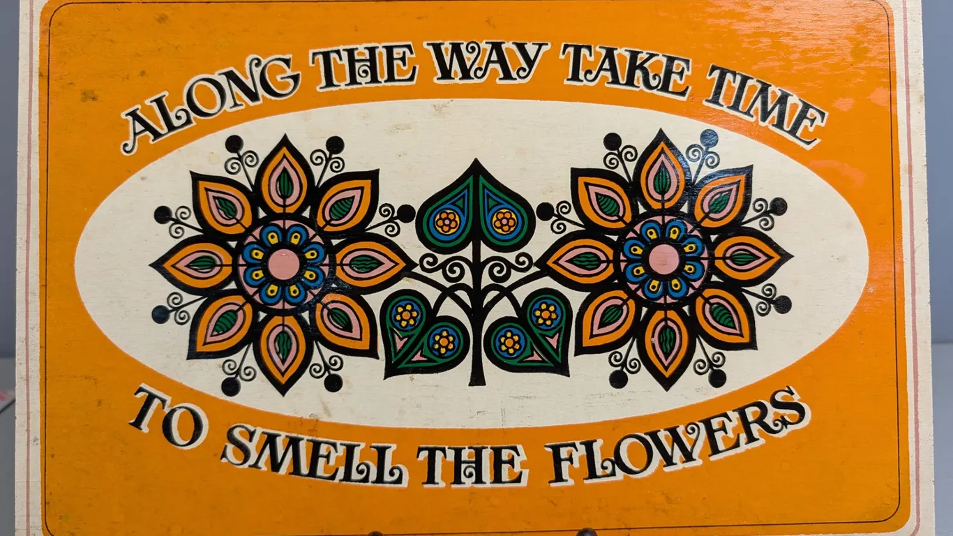 Wooden Plaque "Along the Way Take Time to Smell the Flowers"