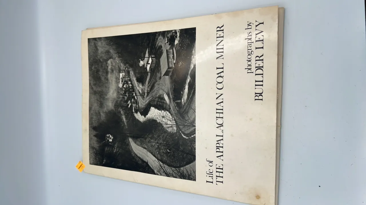 “Life of The Appalachian Coal Miner” Photo Book