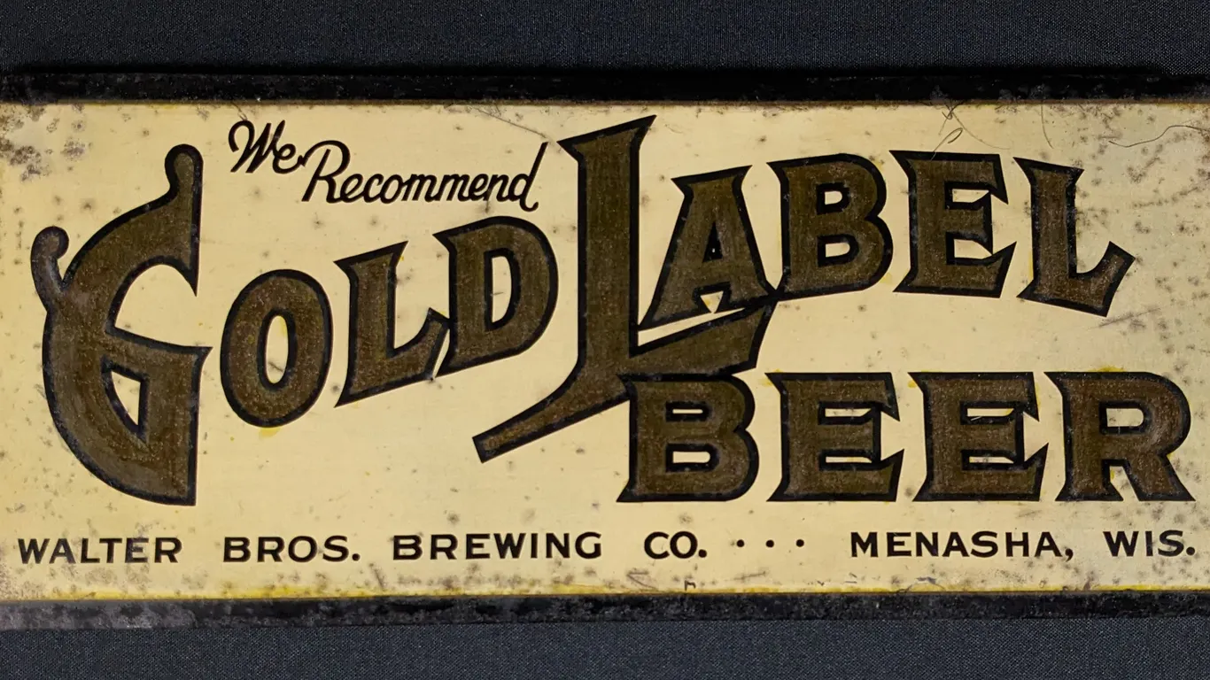 TOC TIN SIGN WE RECOMMEND GOLD LABEL BEER WALTER BROS BREWING CO MENASHA WISCONSIN