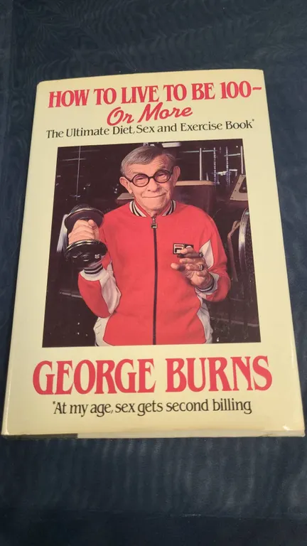 How to Live to Be 100 or More by George Burns 1983 HC