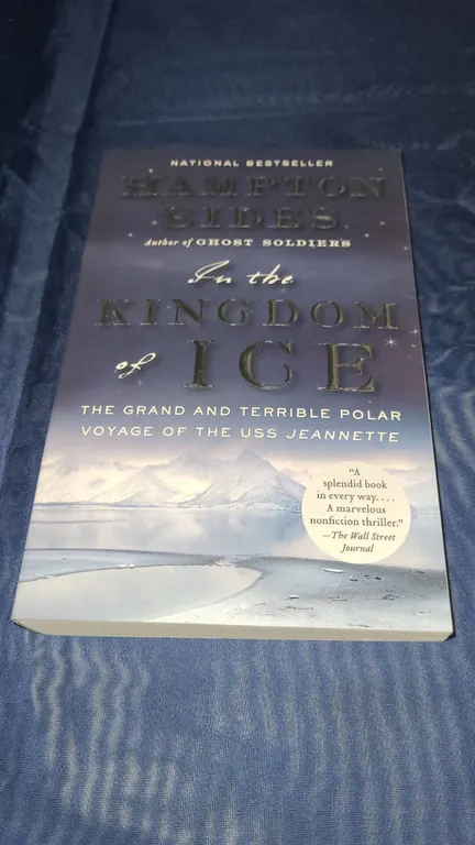 In the Kingdom of Ice by Hampton Sides 2015 Paperback