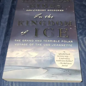In the Kingdom of Ice by Hampton Sides 2015 Paperback