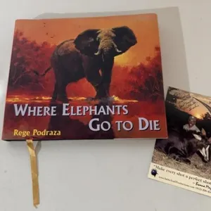 "Where Elephants Go to Die" book by Rege Podraza