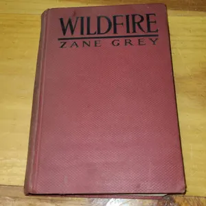 Wildfire by Zane Grey, Grosset & Dunlap, 1917 Edition