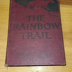 The Rainbow Trail by Zane Grey, Grosset & Dunlap, 1915