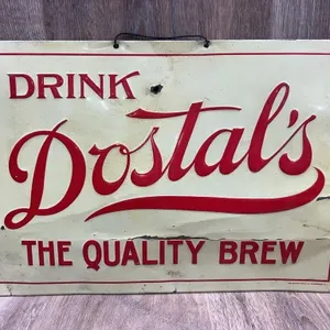 Dostal's The Quality Brew Tin Beer Sign