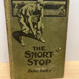 The Short-Stop by Zane Grey, 1914 Fourth Printing