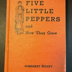 Vintage Book Five Little Peppers And How They Grew By Margaret Sidney.